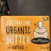 True Organic Lightly Salted Butter 250 g